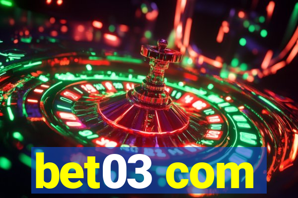 bet03 com